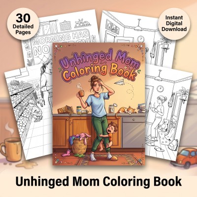 Unhinged Mom Coloring Book With Honest Motherhood Humor Printable Pages